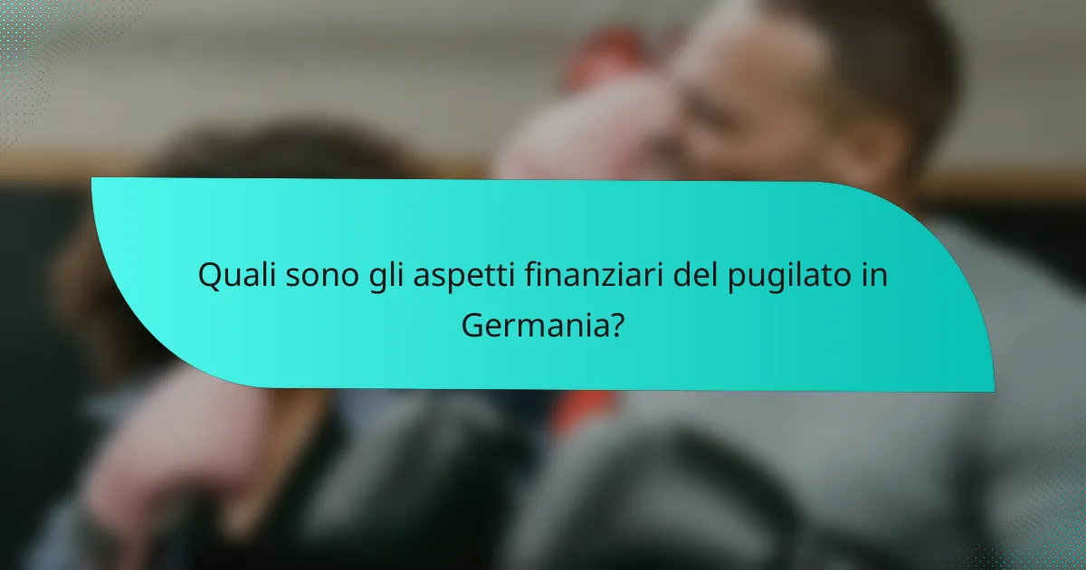 Quali sono gli aspetti finanziari del pugilato in Germania?