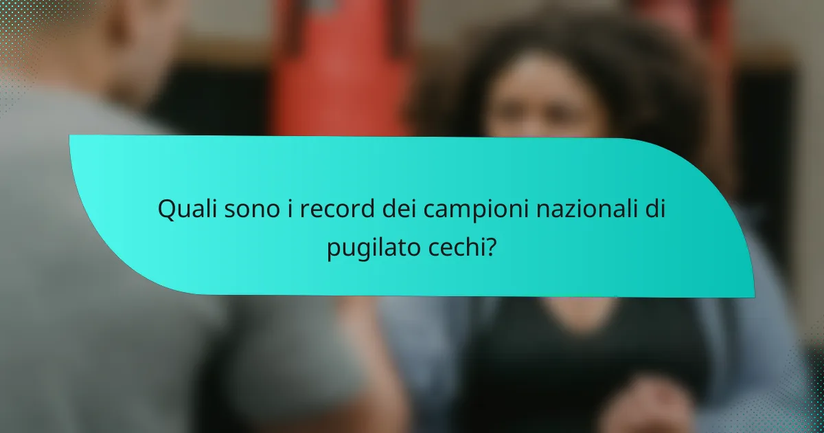 Quali sono i record dei campioni nazionali di pugilato cechi?