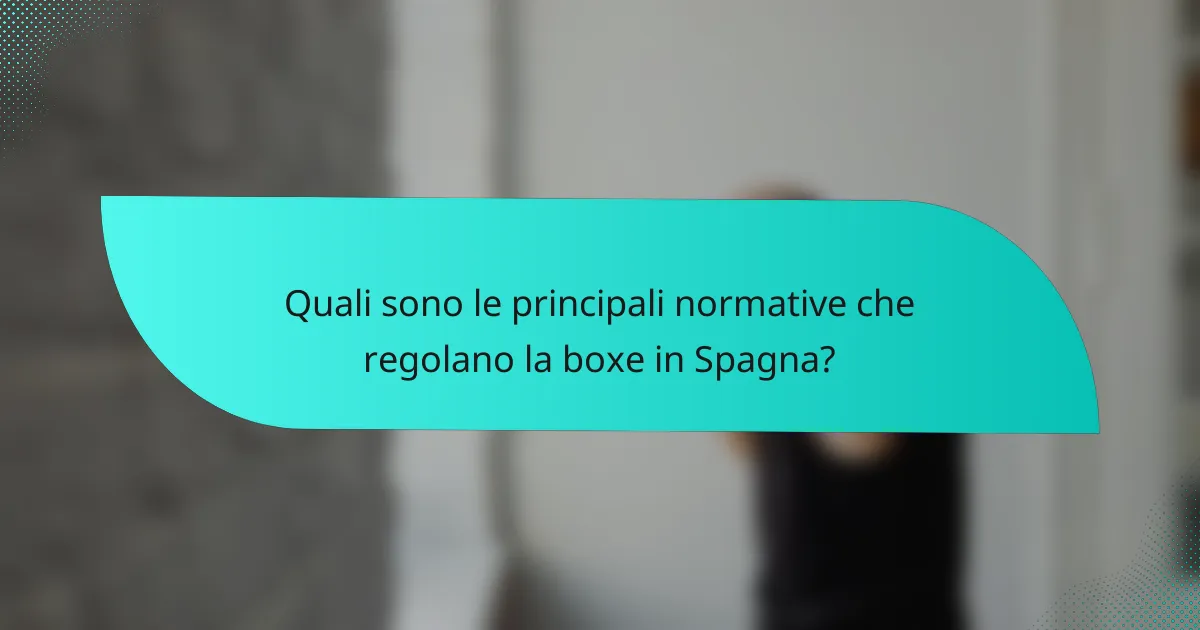 Quali sono le principali normative che regolano la boxe in Spagna?