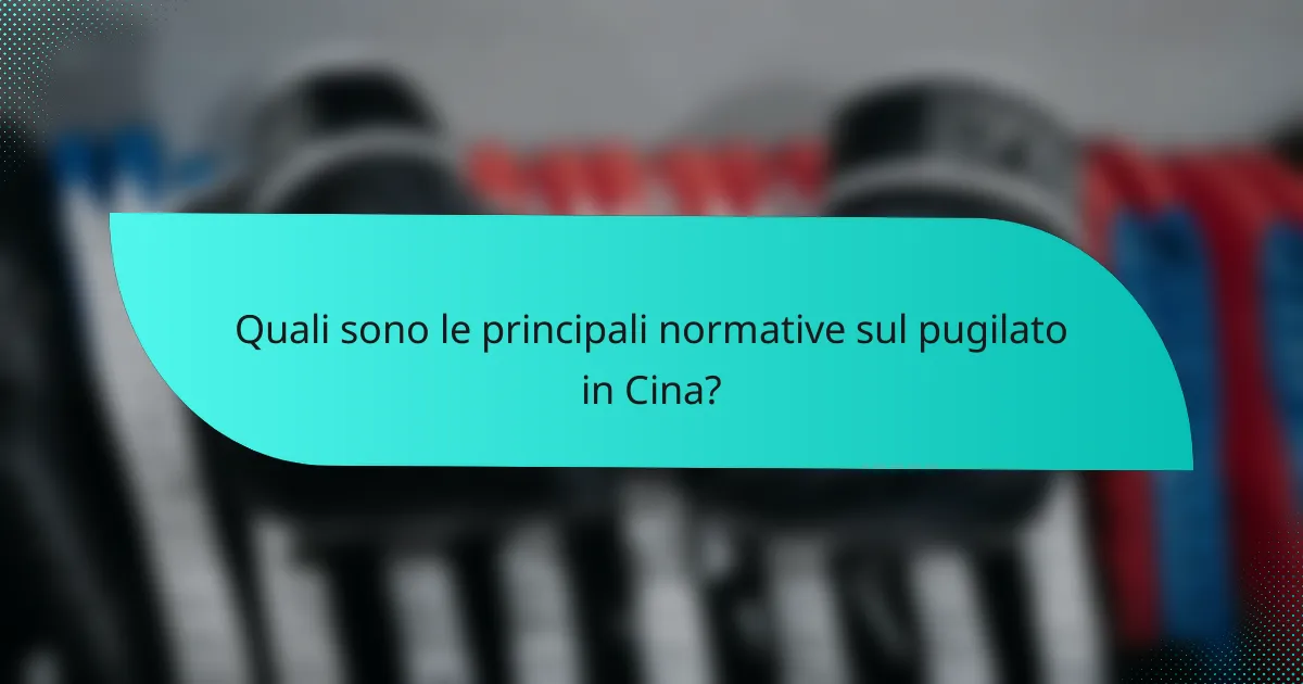 Quali sono le principali normative sul pugilato in Cina?
